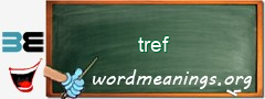 WordMeaning blackboard for tref